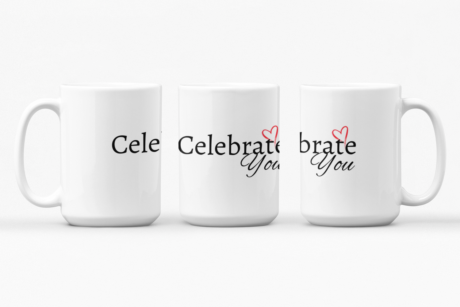 Celebrate You Ceramic Mugs