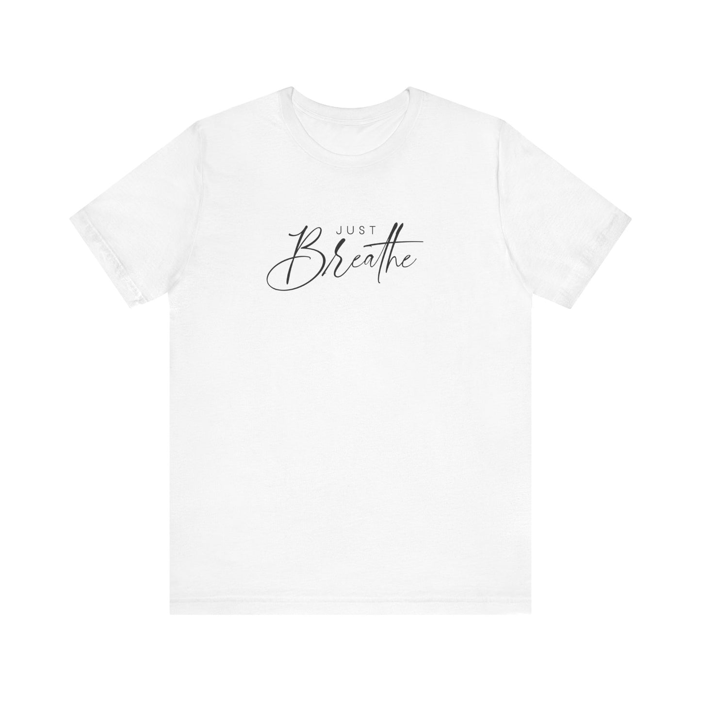 Just Breathe Short Sleeve Tee - Unisex T-shirt for Everyday Wear, Casual Gift, Trendy Apparel, Perfect for Self-Expression, [...]