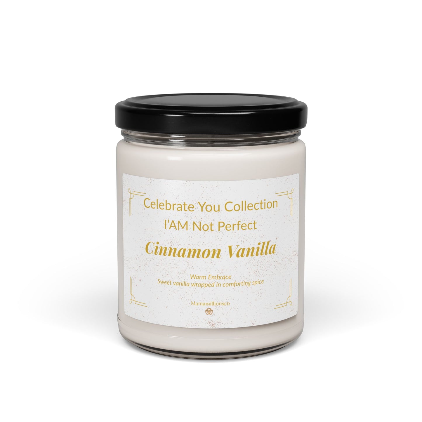 Celebrate You Collection: I'AM Not Perfect - Cinnamon Vanilla Relaxing Scented Soy Candle, Aromatherapy Candle, Gift for Her, Home Decor, Self-Care, Zen Meditation