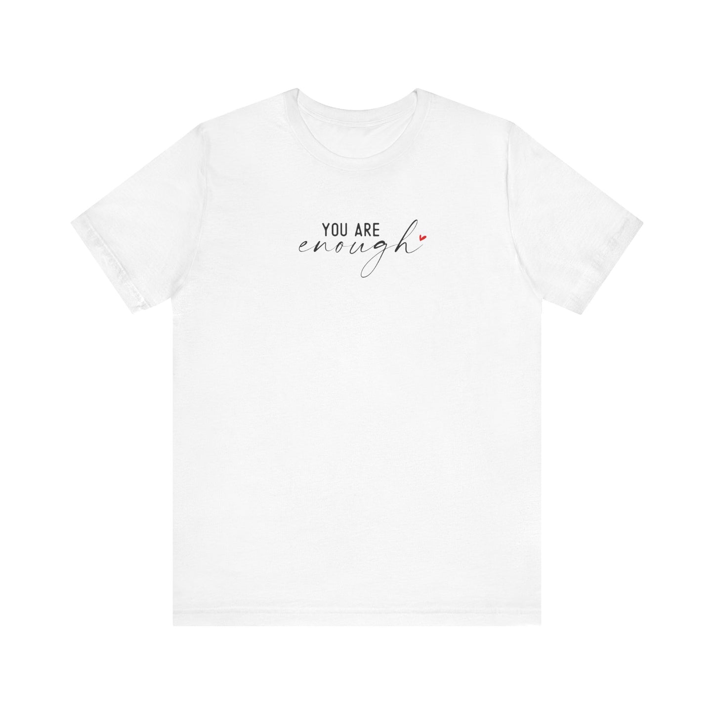 You Are Enough Short Sleeve Tee - Unisex T-shirt for Everyday Wear, Casual Gift, Trendy Apparel, Perfect for Self-Expression, [...]