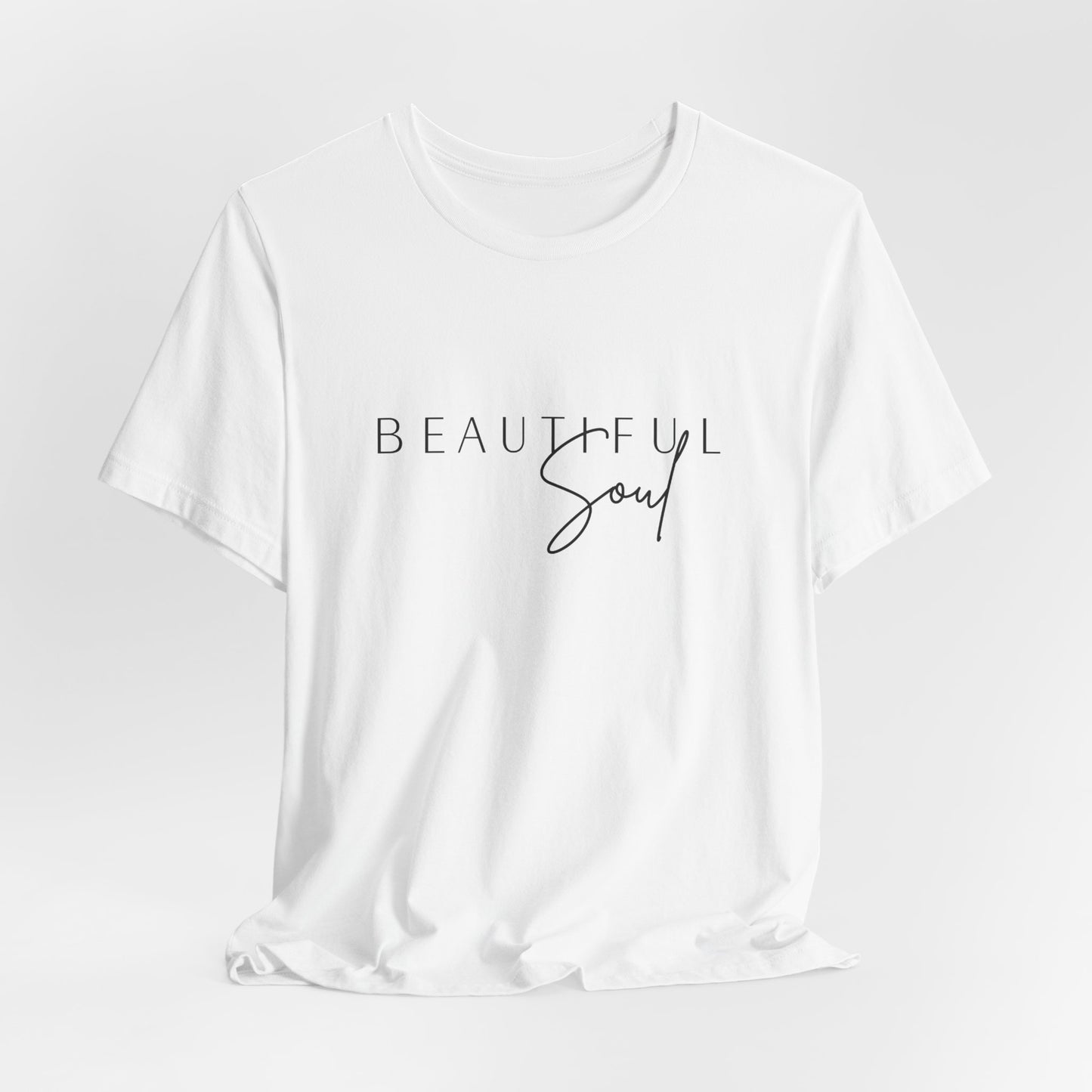 Beautiful Soul Tee — Subtle Statement, Built for Comfort