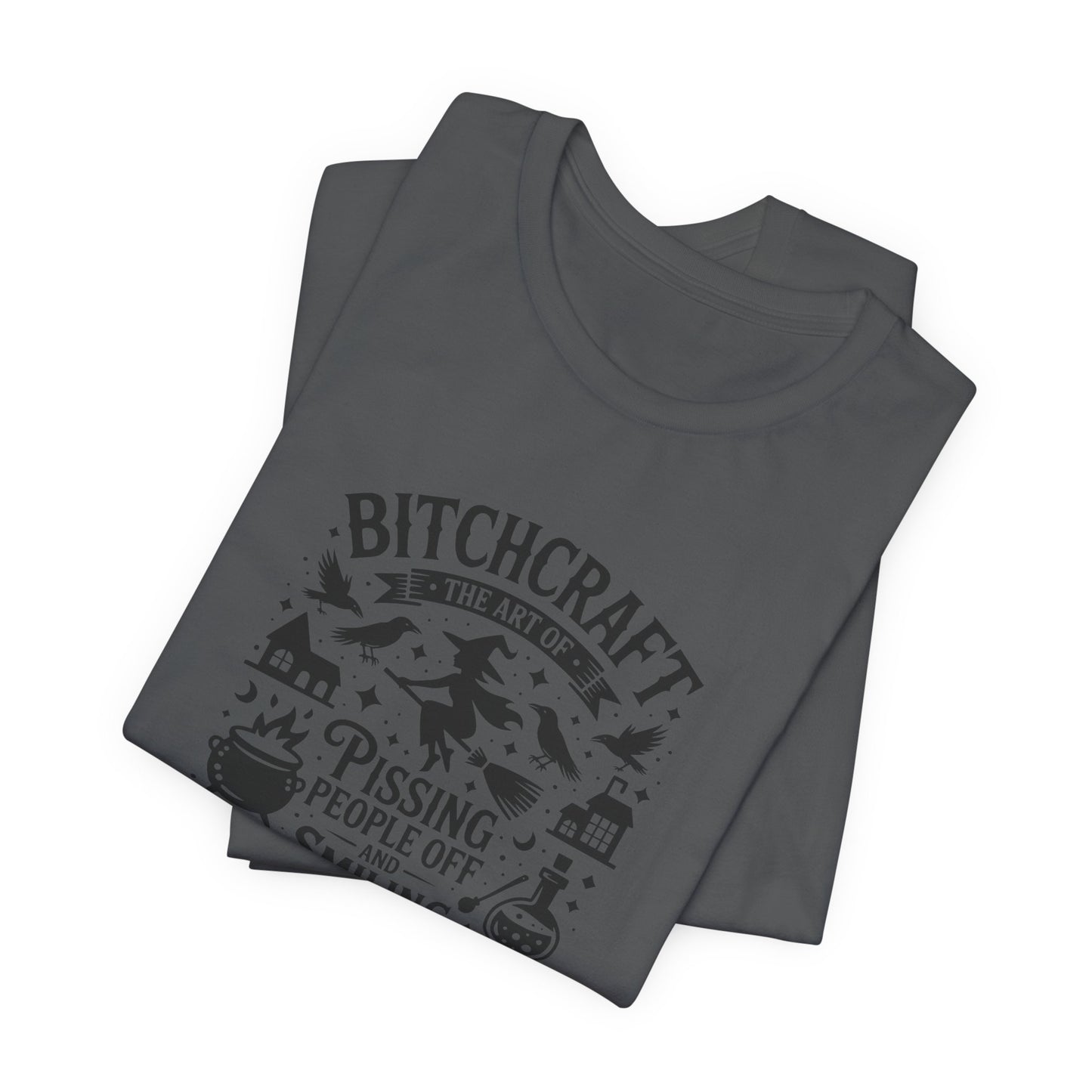 Bitchcraft Unisex Tee: Magical Attitude Shirt, Witchy Apparel, Unique Gift, Humor T-Shirt, Fun Everyday Wear