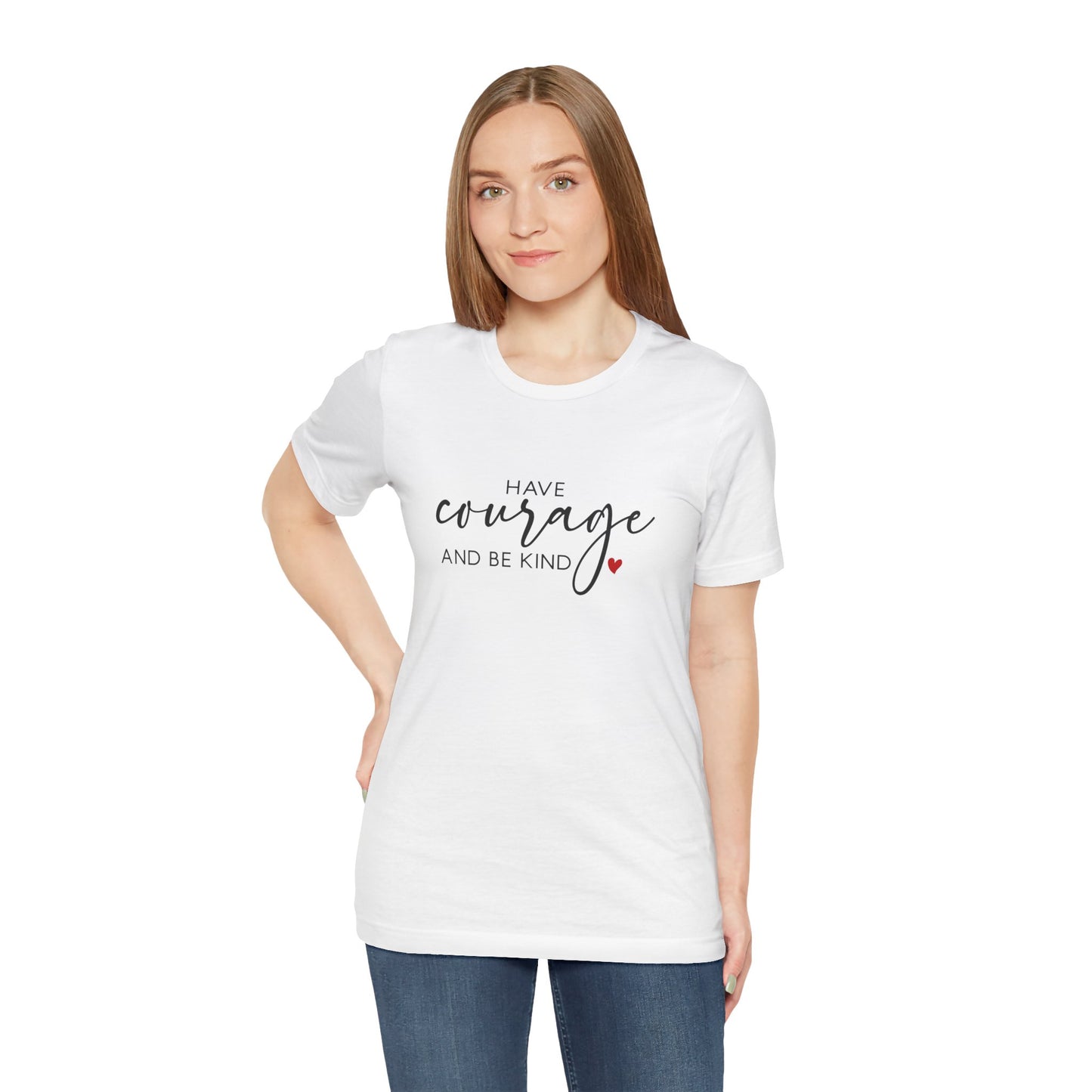 Have Courage & Be Kind Tee — Gentle Strength