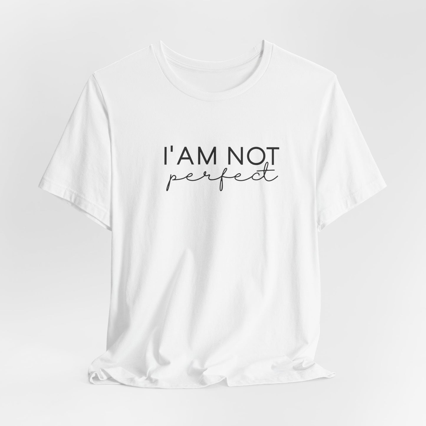 I'Am Not Perfect Short Sleeve Tee - Unisex T-shirt for Everyday Wear, Casual Gift, Trendy Apparel, Perfect for Self-Expression, [...]