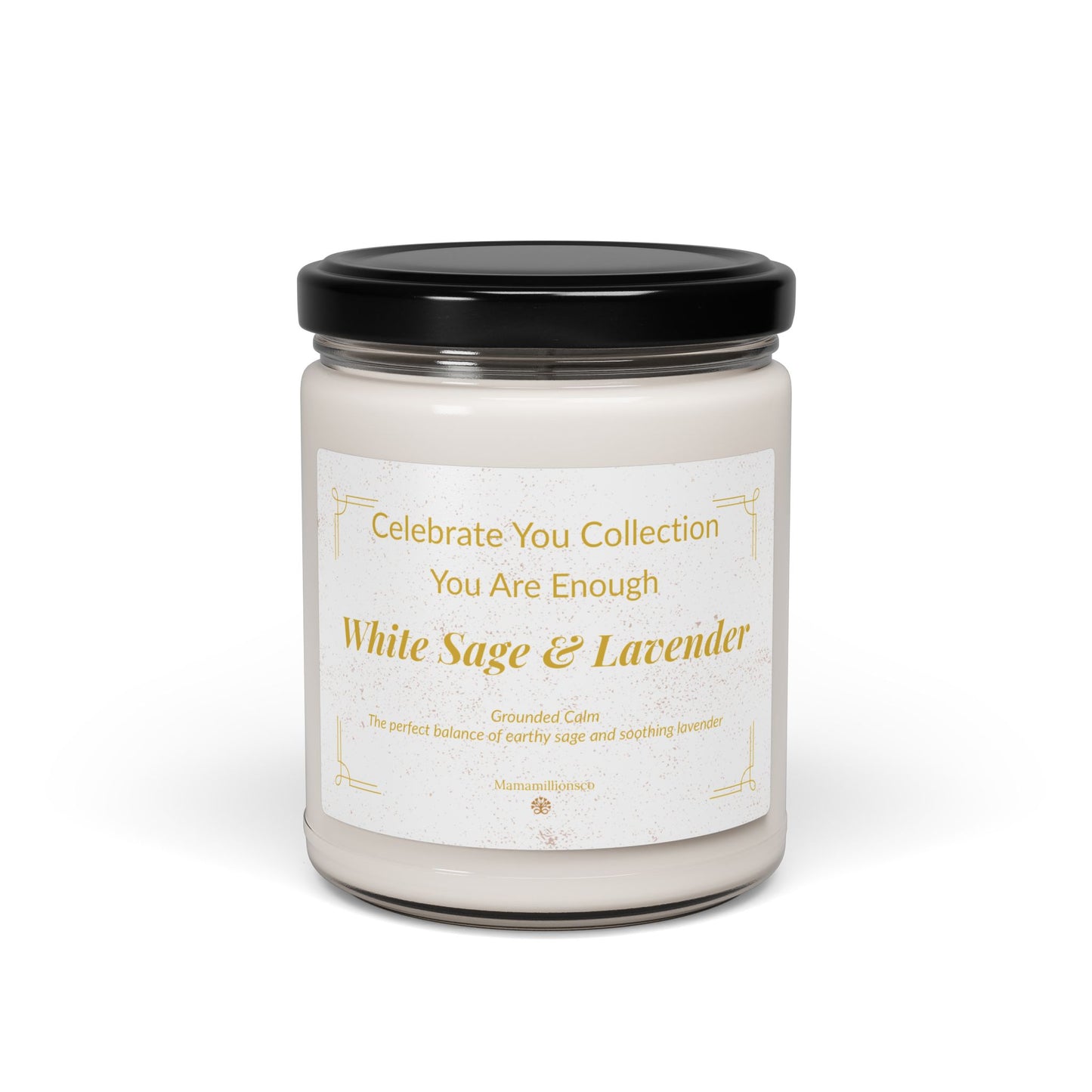 Celebrate You Collection: You Are Enough - White Sage & Lavender Relaxing Scented Soy Candle, Aromatherapy Candle, Gift for Her, Home Decor, Self-Care, Zen Meditation
