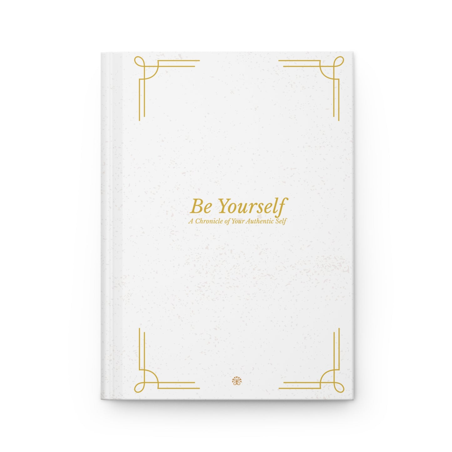 Be Yourself Hardcover Journal — Matte