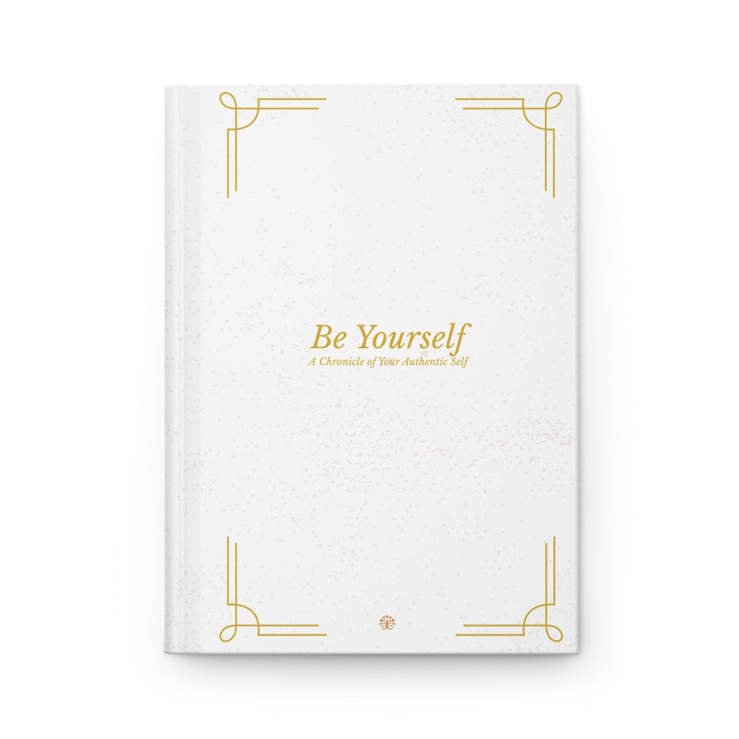 Be Yourself Hardcover Journal — Matte