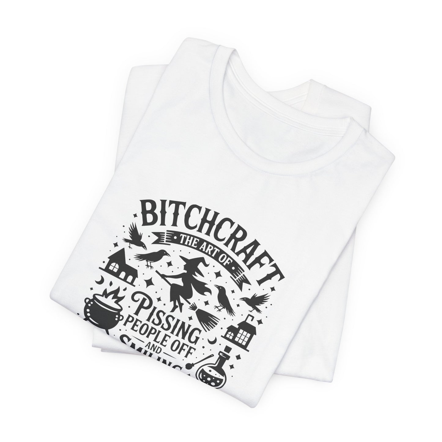 Bitchcraft Unisex Tee: Magical Attitude Shirt, Witchy Apparel, Unique Gift, Humor T-Shirt, Fun Everyday Wear