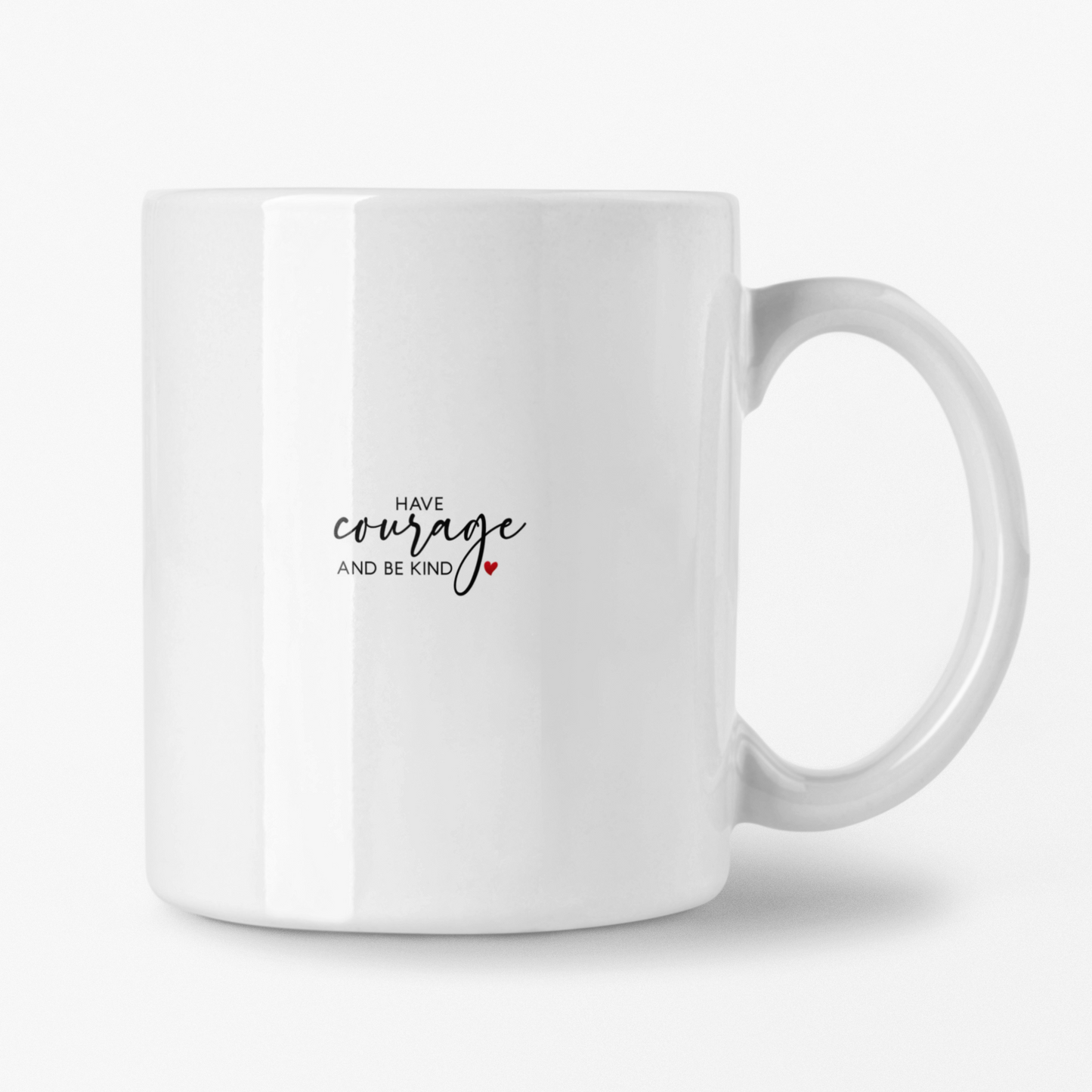 Have Courage to be Kind Ceramic Mug, Inspirational Coffee Cup, Heartfelt Gift, Self-Care, Home Decor, Morning Routine, Thoughtful Present