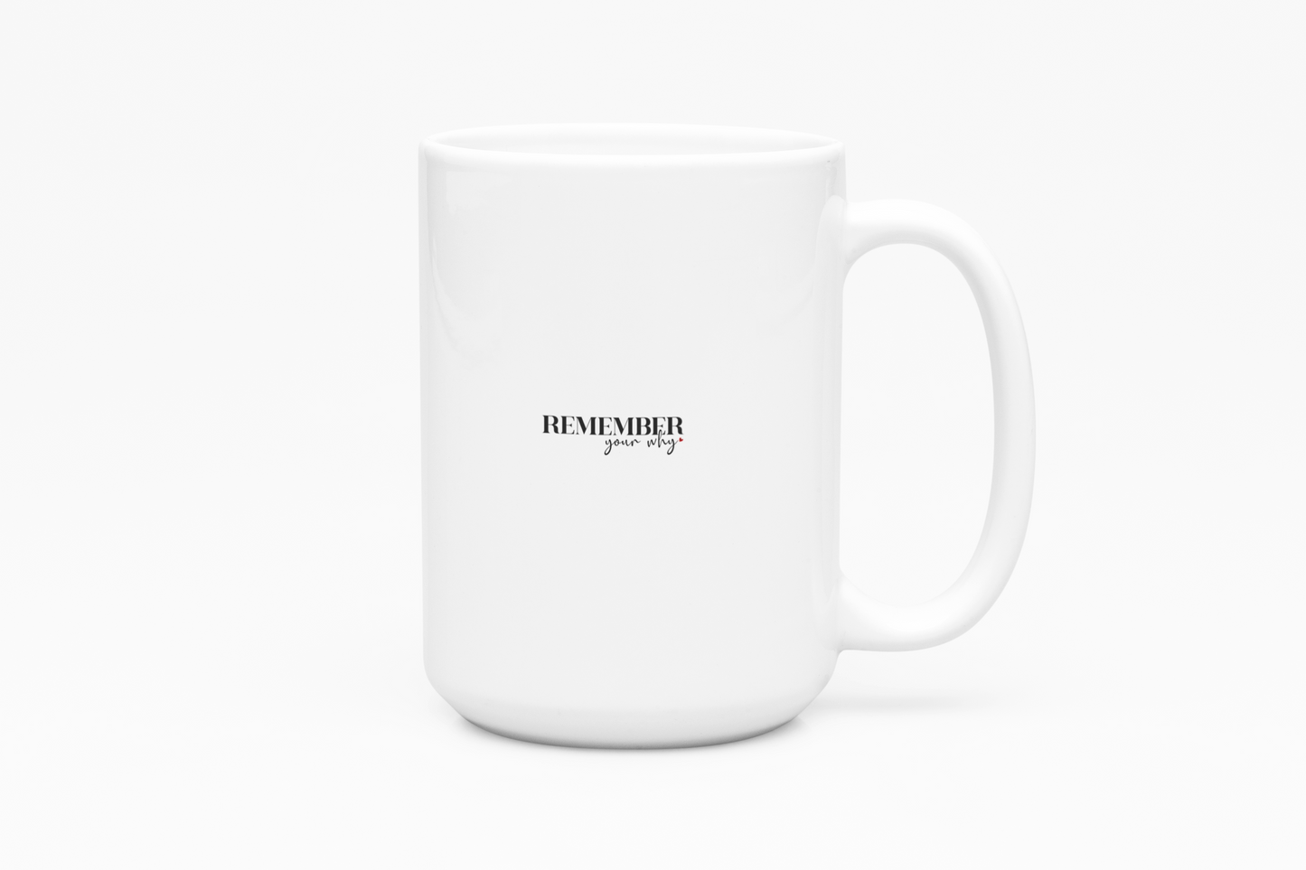 Remember Your Why Ceramic Mug, Inspirational Coffee Cup, Heartfelt Gift, Self-Care, Home Decor, Morning Routine, Thoughtful Present