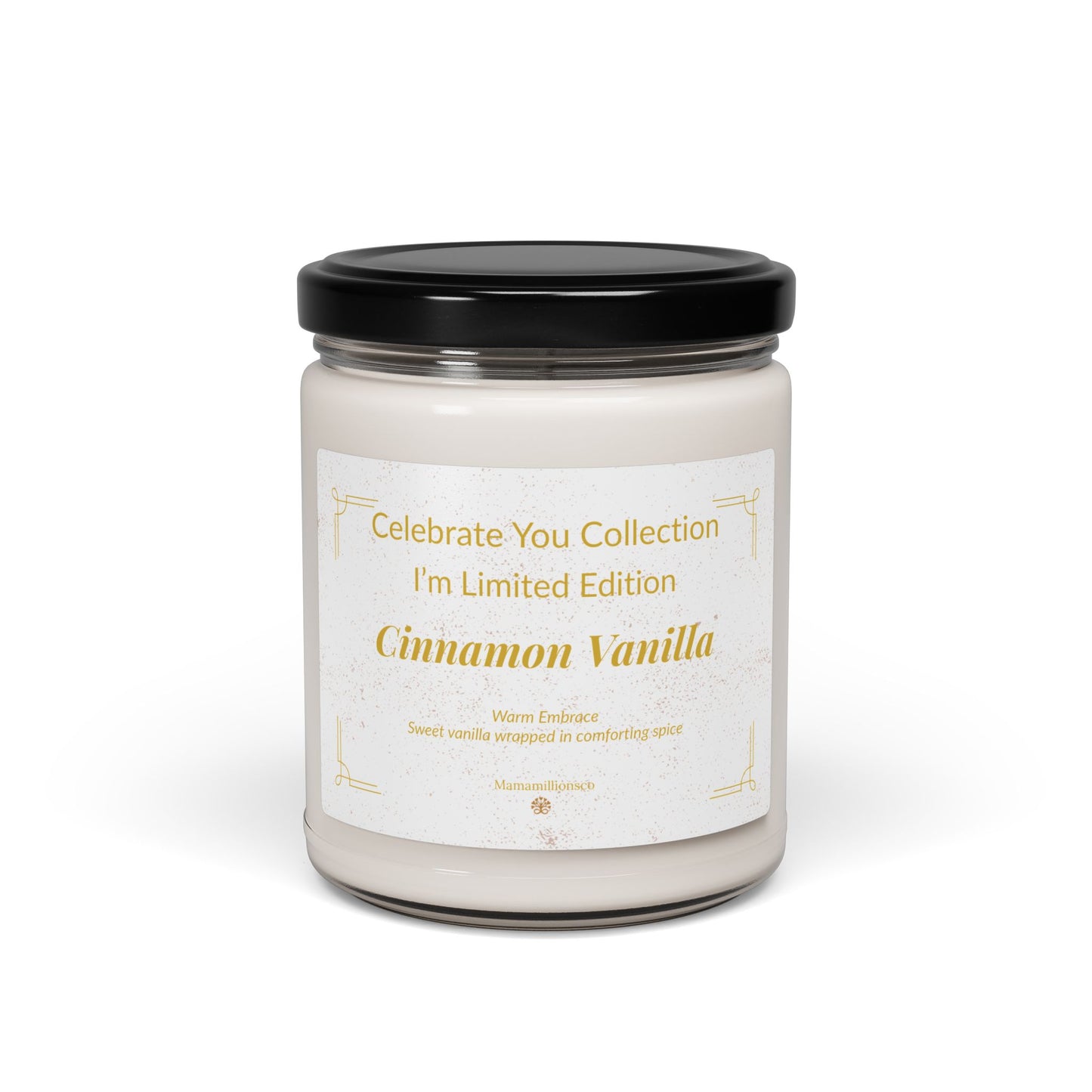 Celebrate You Collection:  I'm Limited Edition - Cinnamon Vanilla Relaxing Scented Soy Candle, Aromatherapy Candle, Gift for Her, Home Decor, Self-Care, Zen Meditation