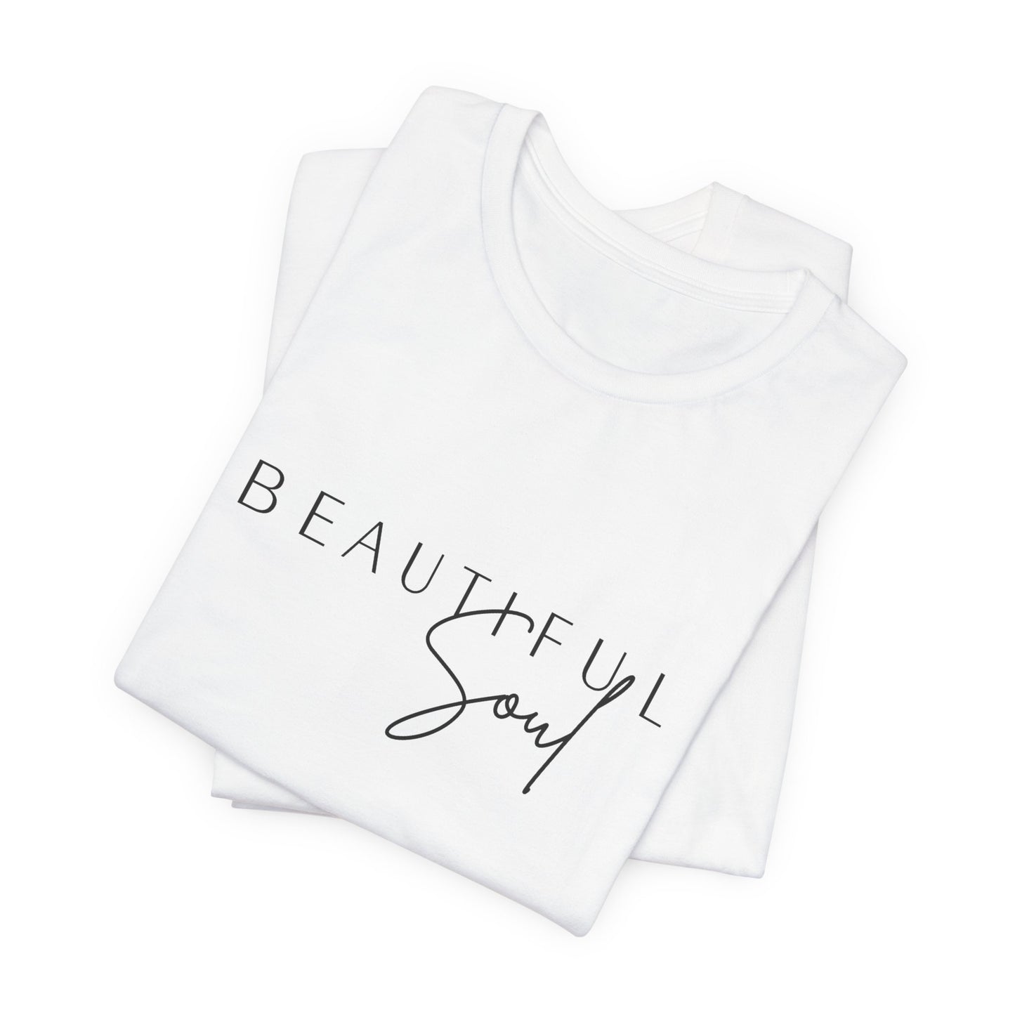 Beautiful Soul Tee — Subtle Statement, Built for Comfort