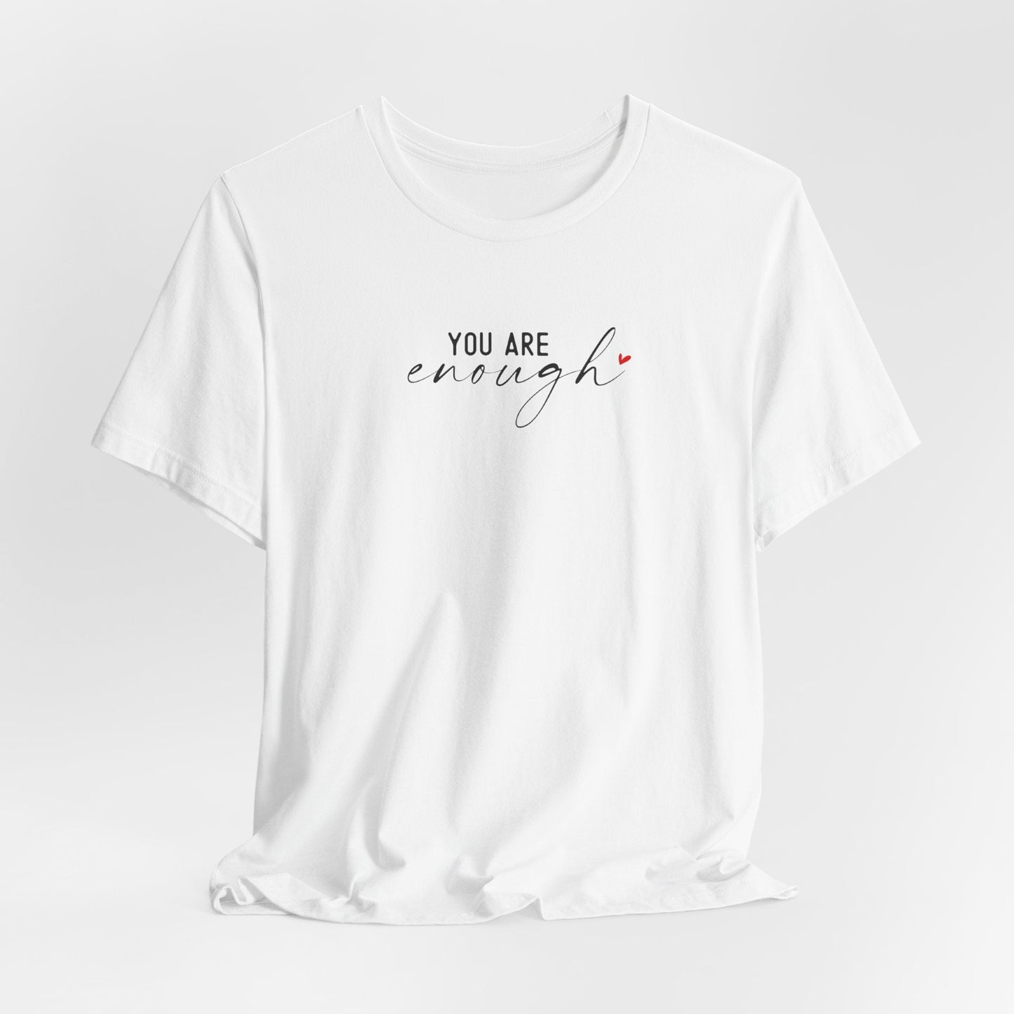 You Are Enough Unisex Tee — Celebrate You Collection