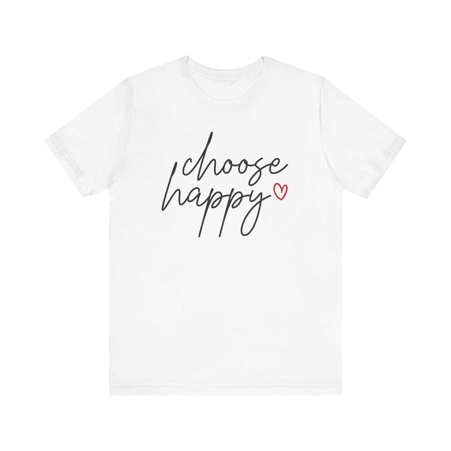 Choose Happy Tee — A Daily Reminder