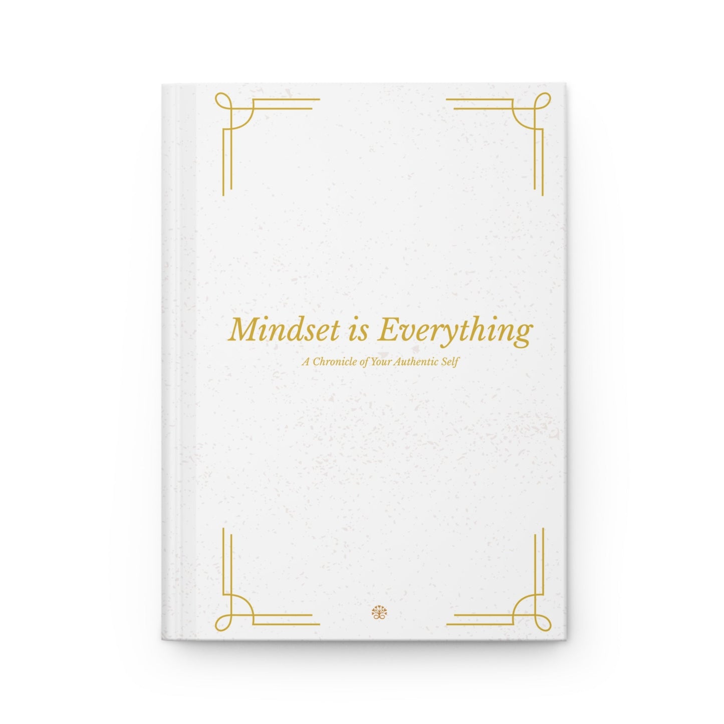 Mindset Is Everything Hardcover Journal — Matte