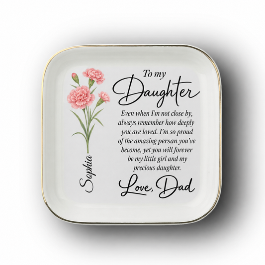 To My Daughter From Dad Personalized Birth Flower Jewelry Dish